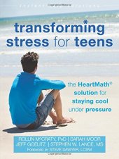 book Transforming Stress for Teens: The HeartMath Solution for Staying Cool Under Pressure