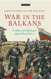 book War in the Balkans: Conflict and Diplomacy before World War I