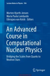 book An Advanced Course in Computational Nuclear Physics: Bridging the Scales from Quarks to Neutron Stars