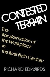 book Contested Terrain: The Transformation of the Workplace in the Twentieth Century