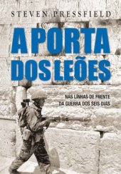 book A Porta dos Leões - nas linhas de frente da Guerra dos Seis Dias