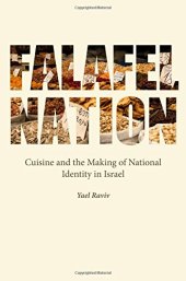 book Falafel Nation: Cuisine and the Making of National Identity in Israel