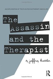 book The Assassin and the Therapist: An Exploration of Truth in Psychotherapy and in Life