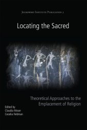 book Locating the Sacred: Theoretical Approaches to the Emplacement of Religion