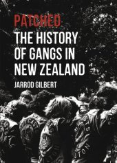 book Patched: The History of Gangs in New Zealand