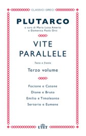 book Vite parallele (Vol. III - Focione e Catone, Dione e Bruto, Emilio e Timoleonte, Sertorio e Eumene)