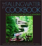 book The Fallingwater Cookbook: Elsie Henderson’s Recipes and Memories