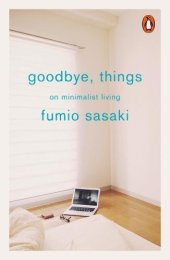 book Goodbye, Things: On Minimalist Living