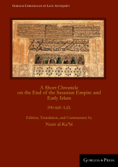 book A Short Chronicle on the End of the Sasanian Empire and Early Islam, 590-660 A.D.