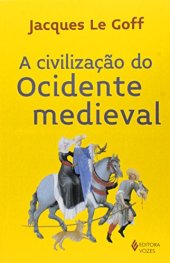 book A Civilização do Ocidente Medieval