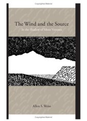 book The Wind and the Source: In the Shadow of Mont Ventoux