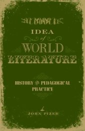 book The Idea of World Literature: History and Pedagogical Practice