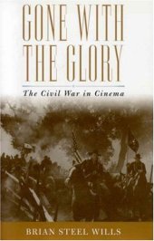 book Gone with the Glory: The Civil War in Cinema