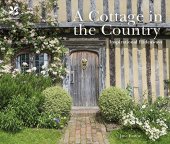 book A Cottage in the Country: Inspirational Hideaways