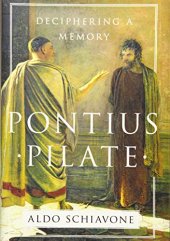 book Pontius Pilate: Deciphering a Memory