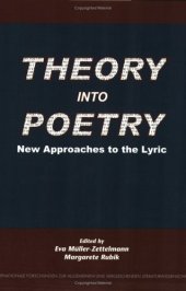 book Theory into Poetry: New Approaches to the Lyric