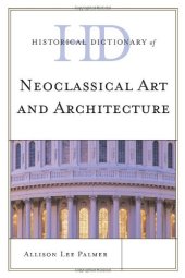 book Historical Dictionary of Neoclassical Art and Architecture