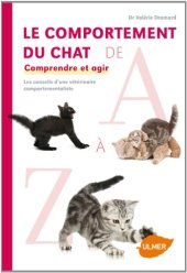 book Le comportement du chat de A à Z ; comprendre et agir