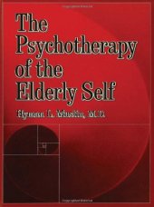 book The Psychotherapy Of The Elderly Self