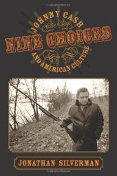 book Nine Choices: Johnny Cash and American Culture