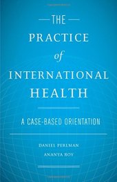 book The Practice of International Health: A Case-Based Orientation