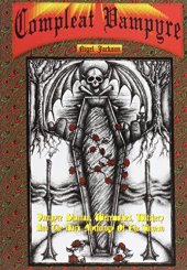 book The Compleat Vampyre: The Vampyre Shaman, Werewolves, Witchery & the Dark Mythology of the Undead