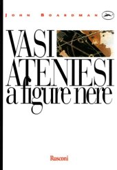 book Vasi ateniesi a figure nere. Un manuale