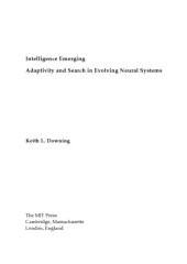 book Intelligence Emerging. Adaptivity and Search in Evolving Neural Systems