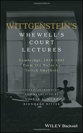 book Wittgenstein’s Whewell’s Court Lectures: Cambridge, 1938 - 1941, From the Notes by Yorick Smythies