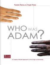 book Who Was Adam? A Creation Model Approach to the Origin of Humanity