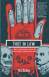 book Thief in Law: A guide to Russian prison tattoos and Russian-speaking organised crime gangs