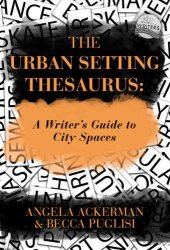 book The Urban Setting Thesaurus: A Writer’s Guide to City Spaces