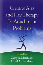 book Creative Arts and Play Therapy for Attachment Problems