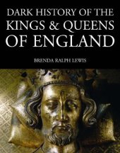 book Dark History of the Kings and Queens of England