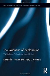 book The Quantum of Explanation: Whitehead’s Radical Empiricism