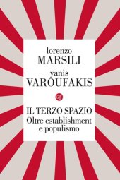 book Il terzo spazio. Oltre establishment e populismo