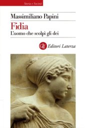 book Fidia. L’uomo che scolpì gli dei