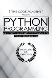 book Python Programming: An In-Depth Guide Into The Essentials Of Python Programming