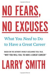 book No Fears, No Excuses: What You Need to Do to Have a Great Career