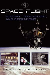 book Space Flight: History, Technology, and Operations