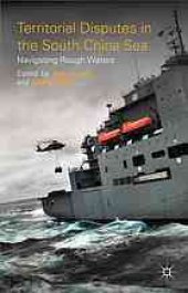 book Territorial disputes in the South China Sea : navigating rough waters