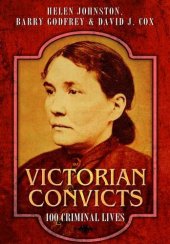 book Victorian Convicts: 100 Criminal Lives