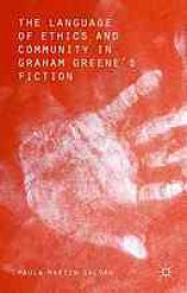 book Language of Ethics and Community in Graham Greene’s Fiction