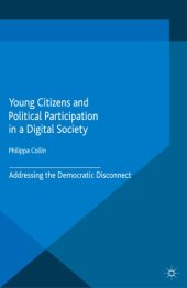 book Young citizens and political participation in a digital society : addressing the democratic disconnect