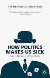 book How politics makes us sick : neoliberal epidemics