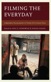 book Filming the Everyday: Independent Documentaries in Twenty-First-Century China