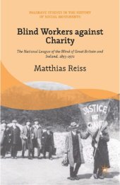 book Blind workers against charity : the National League of the Blind of Great Britain and Ireland, 1893-1970