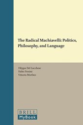 book The Radical Machiavelli: Politics, Philosophy, and Language