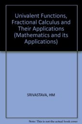 book Univalent Functions, Fractional Calculus, and Their Applications