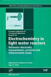 book Electrochemistry in Light Water Reactors: Reference Electrodes, Measurement, Corrosion and Tribocorrosion Issues